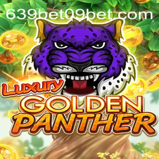 Exploring the Thrills of LUXURYGOLDENPANTHER: The Premier Choice for 639 BET 09 Oficial Slots Brasil #1